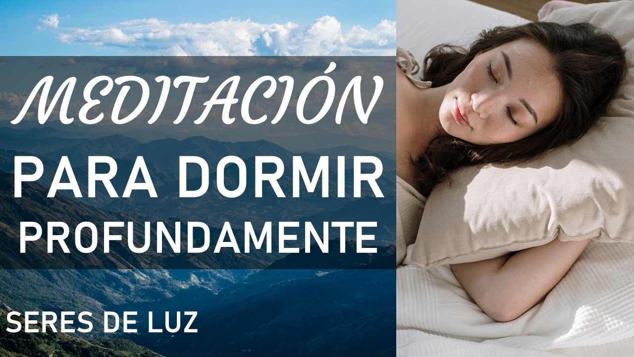 😴Meditación para dormir y relajarse profundamente relajacion guiada 💤 😴 ...