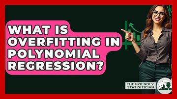 What Is Overfitting In Polynomial Regression? - The Friendly Statistician