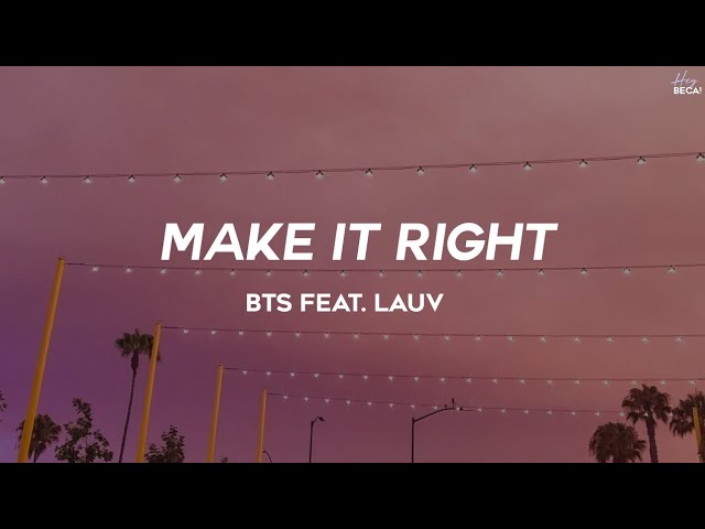 BTS – Make It Right feat. Lauv (Tradução | Legendado) – HEY BECA class=