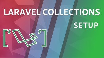 Project Setup | Laravel Collections