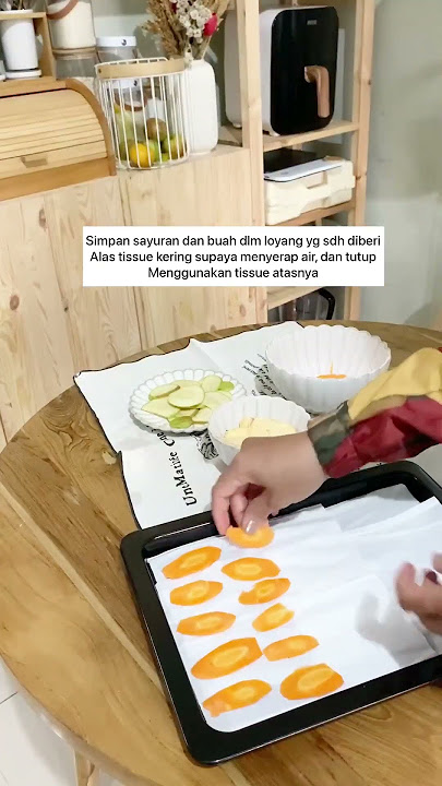 Ga perlu beli lagi semenjak tau tips ini. Tips Membuat Keripik Buah dan Sayur.