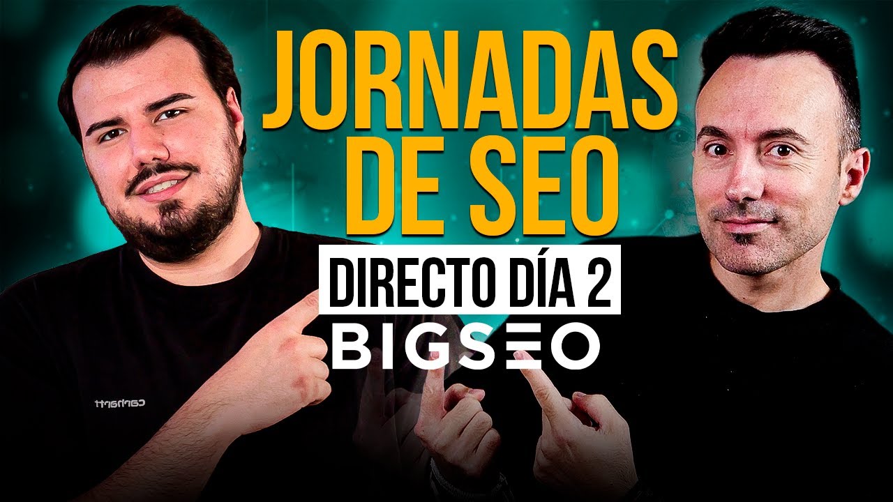 🔴 SEO en LLMs: Mitos y Realidades - DÍA 2 Jornadas de SEO con Carlos Ortega y Javier Martínez