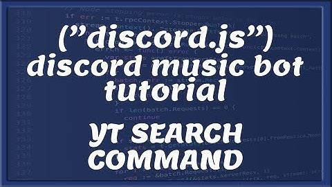 DISCORD MUSIC BOT | YT SEARCH COMMAND || Tutorial #23 [Nederlands/Dutch]