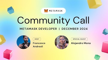 MetaMask Developer Community Call - December 2024