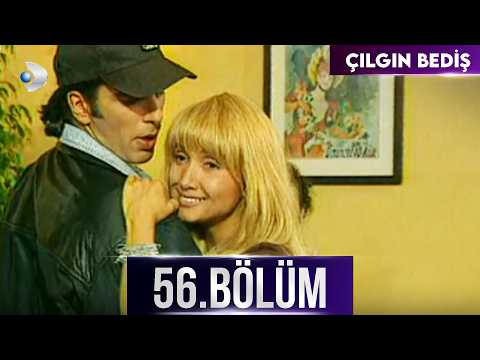 Çılgın Bediş 56. Bölüm - HD