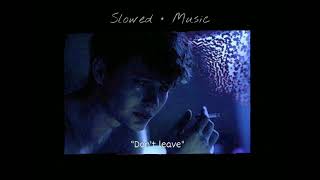 Skylar McCreery - If You Leave (slowe down) Slowed • Music