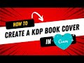 Creating a KDP Cover Template in Canva