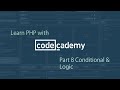 Learning PHP with CodeAcademy Functions part 8 Condtionals and Logic