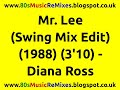 Mr Lee Swing Mix Edit Diana Ross Ian Curnow Phil Harding 80s Club Mixes 80s Club Music mp3