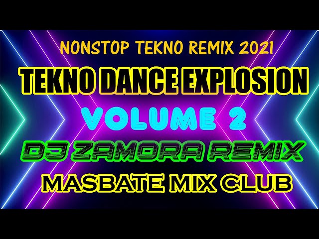 VOLUME 2 - THE TEKNO DANCE EXPLOSION ALBUM | DJ ZAMORA HATAW REMIX 2021 BEST NONSTOP TEKNO REMIX class=