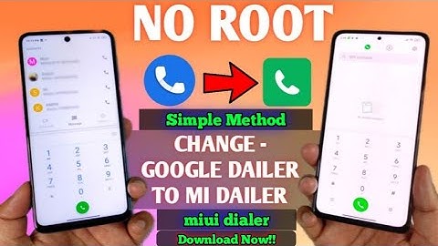 How To Install Mi Dailer on Xiaomi Device | Install Miui Dialer Replace Google Dialer to Mi Dialer