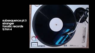 Subsequence Pt 3 - Stranger