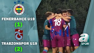 Fenerbahçe U19 1-2 Trabzonspor U19 Maç Özeti (Süper Lig U19 Gelişim Ligi Yarı Final Maçı)
