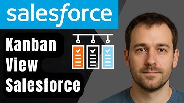 How to Use the Kanban View in Salesforce (2025 Step-by-Step Beginner Tutorial)