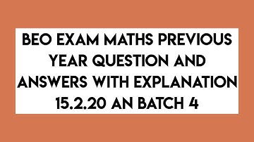 BEO exam maths previous year question and answers with explanation 15.2.20 an batch 4