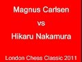 Magnus Carlsen vs Hikaru Nakamura - London 2011