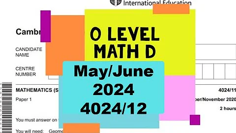 O Level Math - D Paper 1 4024/12 May/June 2024