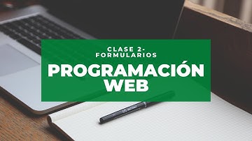 2. CURSO PROGRAMACIÓN WEB - Formularios HTML