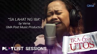 Playlist Sessions: ​"​Sa Lahat ng Iba​"​ by Verna (Ika-6 na Utos OST) chords