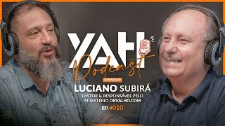 LUCIANO SUBIRÁ - YAHPodCast #010
