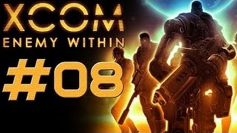 XCOM Enemy Within [HD/Blind] Playthrough part 8 (Operation Patient Giant)