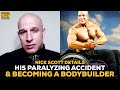 Nick scott dtaille son accident paralysant et est devenu un bodybuilder en fauteuil roulant