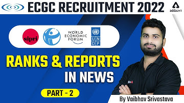 Ranks and Reports in News #2 | GA | ECGC RECRUITMENT 2022 | By Vaibhav Srivastava