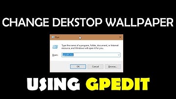 Change Desktop Wallpaper using Group Policy Editor