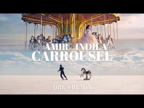 Amir ft. Indila - Carrousel (DRGS Remix)