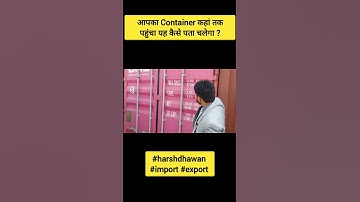 How to Track your Container ? | Practical Export Process of Export Import Business by Harsh Dhawan