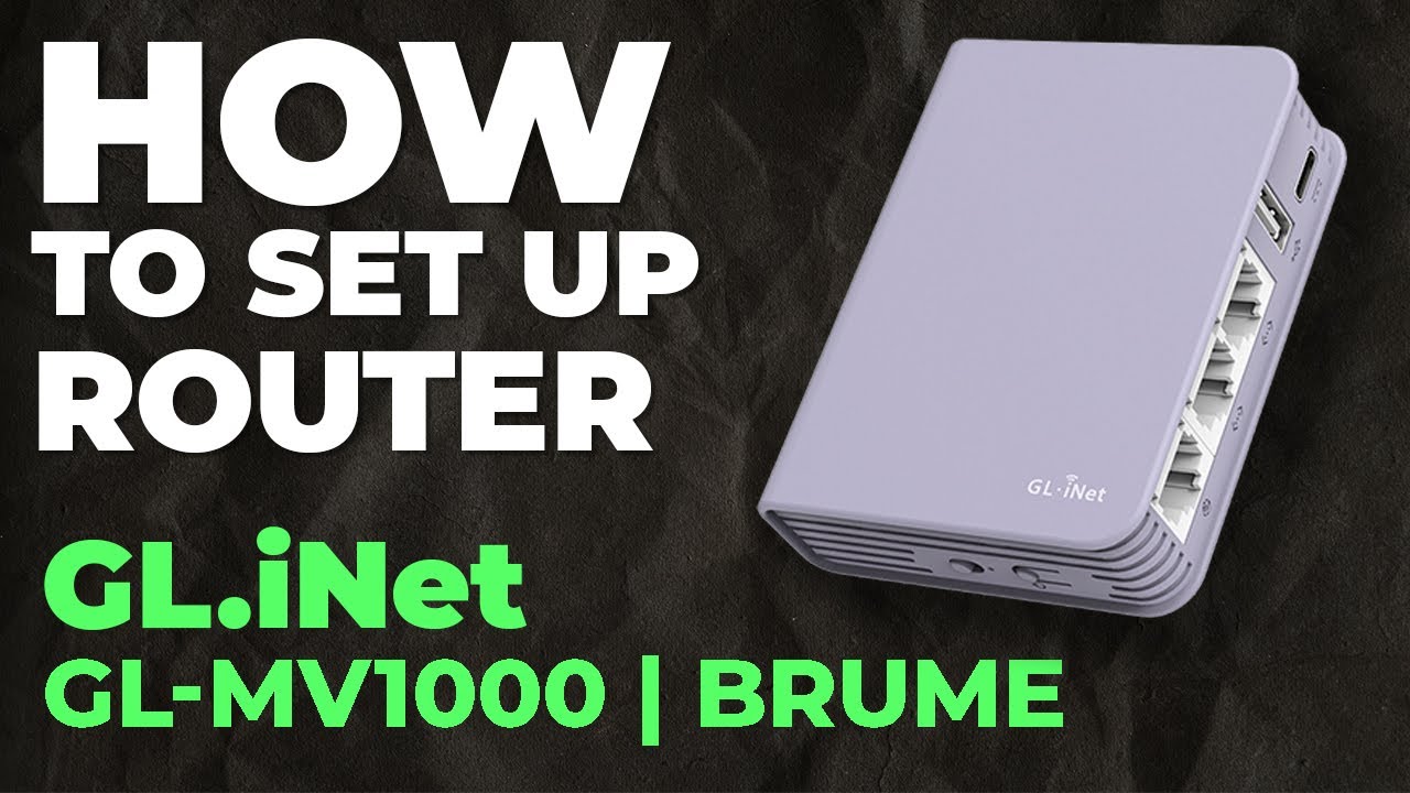 VPNルーター GL.iNet Brume(GL-MV1000) ✓ How to Setup Glinet GL-MV1000 (Brume) | How to Set Up GL.iNet