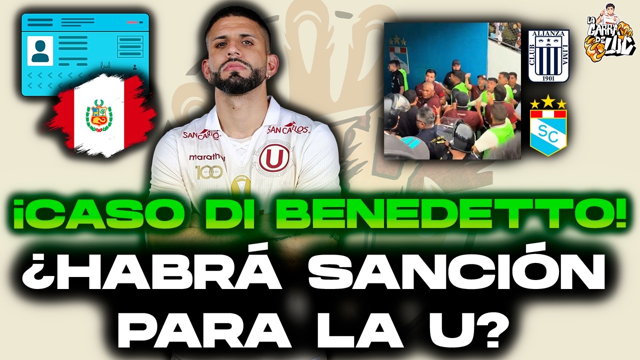 ¿DI BENEDETTO SERÁ PERUANO? ALIANZA ESPERA SANCIÓN CONTRA UNIVERSITARIO | POLO Y FERTOLI AL 100%