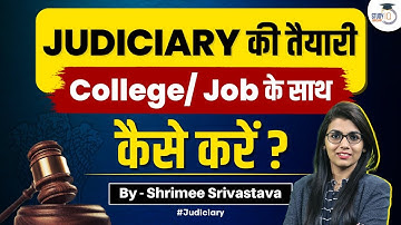How to Prepare for Judiciary Exams Alongside College or Job | StudyIQ Judiciary