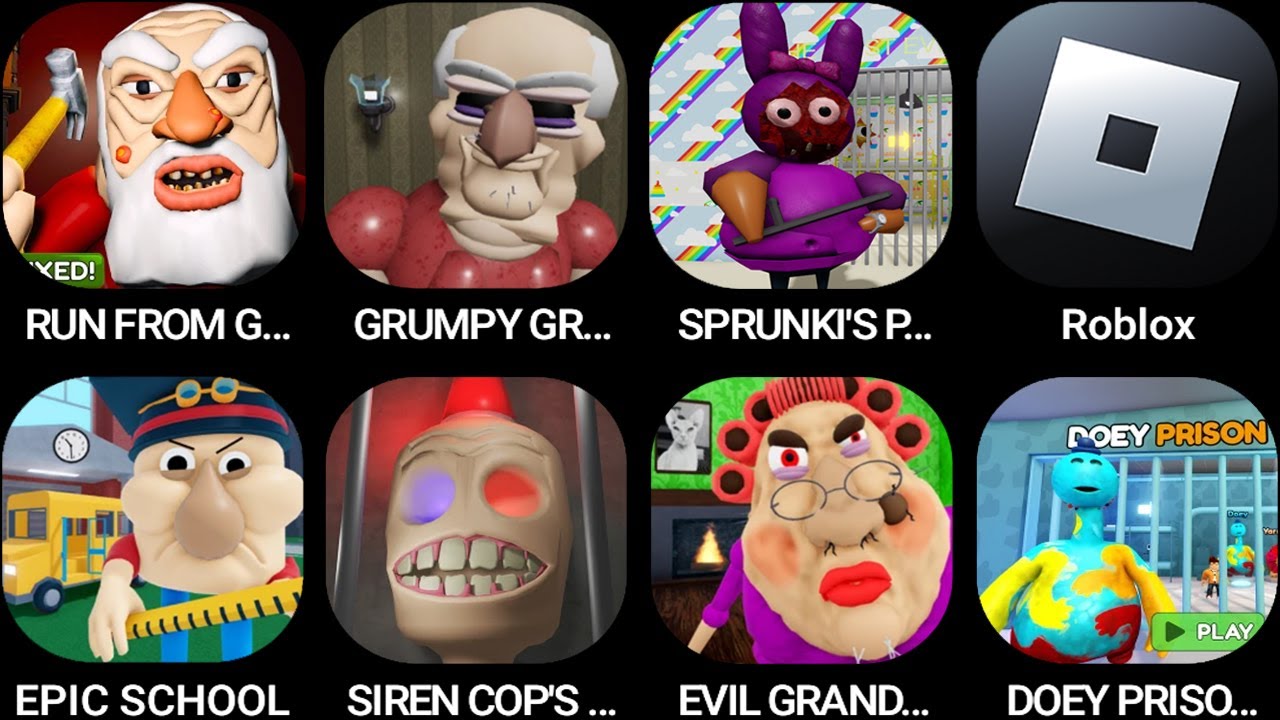 RUN FROM GRANDPA!,GRUMPY GRANDPA!,SPRUNKI'S PRISON,Roblox,EPIC SCHOOL,SIREN COP'S PRISON!...