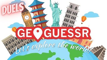 LETS PLAY GEOGUESSR DUELS