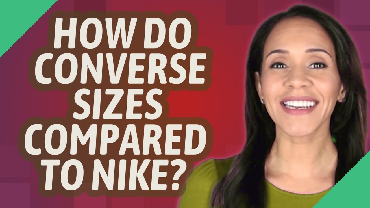 How do converse sizes compared to Nike? - YouTube