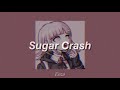 !Sugar crash ;; ElYotto - (slowed + reverbed)