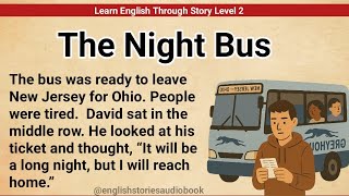 Learn English Through Story Level 2   Graded Reader Level 2   English Story   The Night Bus
