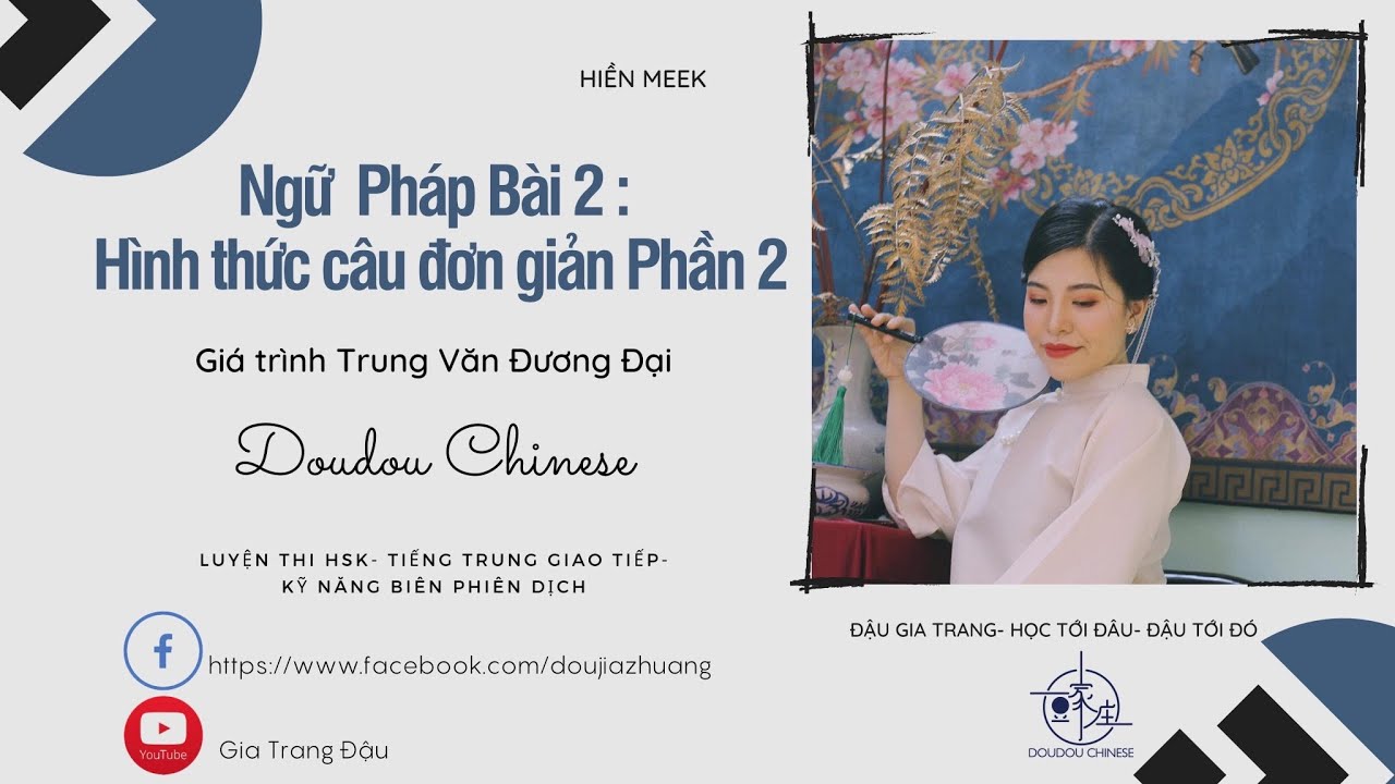 [Ngữ Pháp Bài 2]- Tổng hợp các hình thức câu đơn giản phần 2- Đậu Gia Trang- Dou Dou Chinese