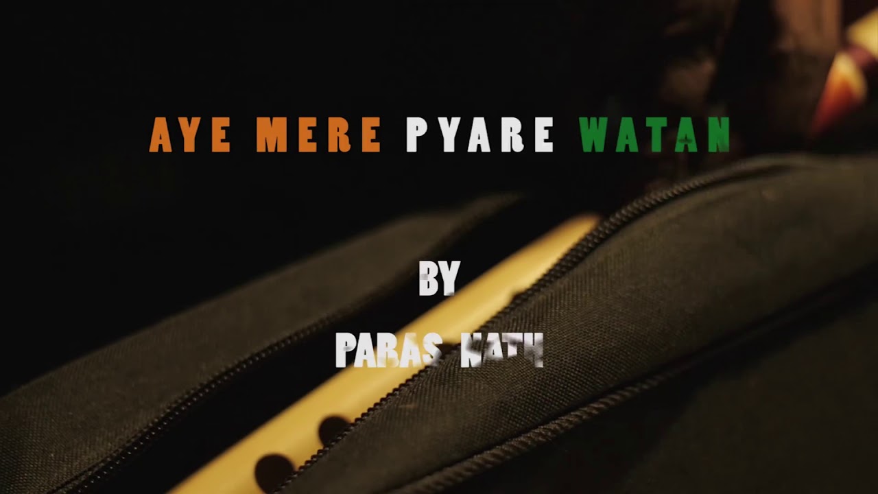 Aye mere Pyare Watan by Paras nath (Flute Instrumental)