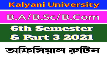 Kalyani University 6th Semester 2021 Routine | Official Routine 2021 | B.A/B.Sc/B.com Routine