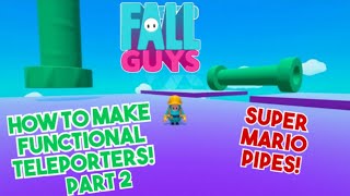 Full Fall Guys How to Make Functional Teleporter Pipes Guide