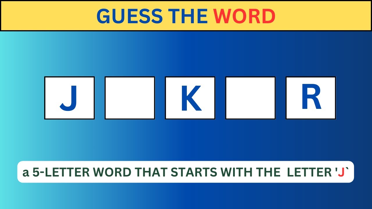 guess-the-word-a-5-letter-word-that-starts-with-the-letter-j