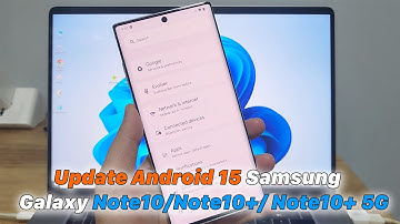 Update Android 15 | Samsung Galaxy Note10/Note10+/ Note10+ 5G | ROOT(Magisk)