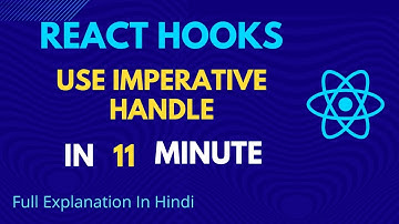 UseImperativeHandle React hooks full detailed Explanation for beginner || React hooks tutorial