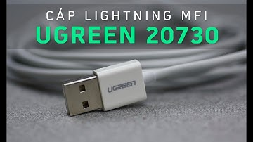 [Review] Cáp Lightning Ugreen 20730 - Cáp sạc chất lượng cao, đạt chuẩn MFI, thay thế cáp zin Apple!