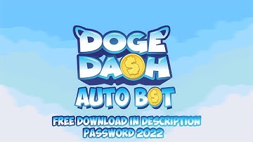 🌭 DOGE DASH AUTO FARM BOT | FREE DOWNLOAD | DASH CHEAT | FREE $$$ | 2022 🌭