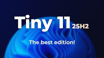 Tiny 11 25H2 (v8) – Snelste editie (officieel)
