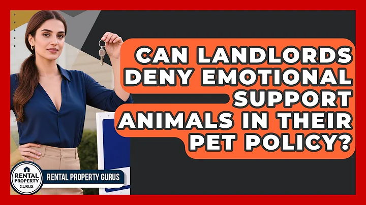 Can Landlords Deny Emotional Support Animals In Their Pet Policy? - Rental Property Gurus