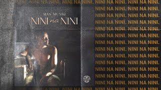 Mas Musiq - Nini Nannini feat. Daliwonga & Howard Gomba